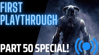 Playing Skyrim LIVE For The FIRST time  Let’s Play The Elder Scrolls Skyrim  Part 50 SPECIAL [upl. by Aenaj91]