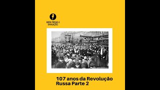 107 Anos da Revolução Russa [upl. by Gayler]