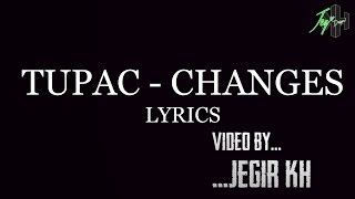 Tupac Shakur  Changes  Lyrics [upl. by Landau]