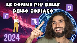 LE DONNE PIU BELLE DELLO ZODIACO  LA CLASSIFICA DEL 2024 [upl. by Cacilie125]