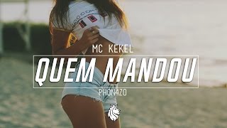 Mc Kekel  Quem mandou Phon4zo Remix [upl. by Oni]