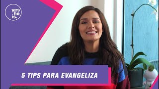 5 tips para evangelizar  yesHEis Latin America [upl. by Angell]