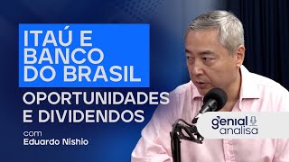 Investindo em Itaú e Banco do Brasil oportunidades e dividendos  Podcast Genial Analisa [upl. by Einiar]