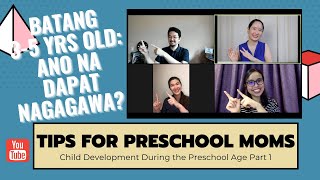 Tips on Child Development in the Preschool Age 35 Yrs Old Mga Dapat Nagagawa Parenting Tips [upl. by Yam600]