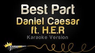 Daniel Caesar ft HER  Best Part Karaoke Version [upl. by Ynnaf]