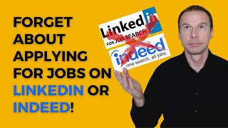 Forget about Applying for Jobs on LinkedIn or Indeed and Do This Instead [upl. by Joycelin]