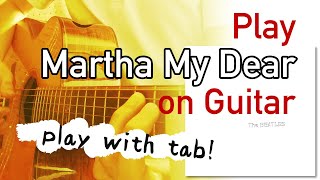 Martha My Dear  The Beatles  play on guitar with TAB [upl. by Pacorro]