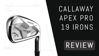 Callaway Apex Pro 19 Irons Review [upl. by Aloin645]