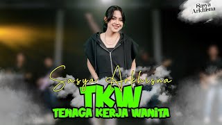 Sasya Arkhisna  TKW  Tenaga Kerja Wanita   Official Live Music [upl. by Aicad891]