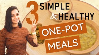 3 Healthy Vegetarian INDIAN ONEPOT Meals  Easy Vegetarian Recipes [upl. by Kentigerma931]