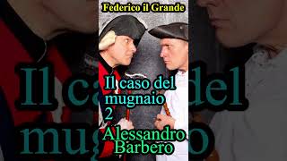 Parte 2  Alessandro Barbero  Il mugnaio Arnold  Federico il Grande [upl. by Bronwyn]