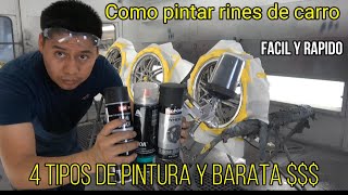 Como pintar rines de carro facil a bajo costo  con 4 tipos de pintura diferentes [upl. by Conley]