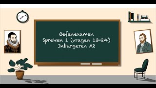 2024 Oefenexamen Spreken 1 vragen 1324  Inburgeren A2 [upl. by Tayyebeb]