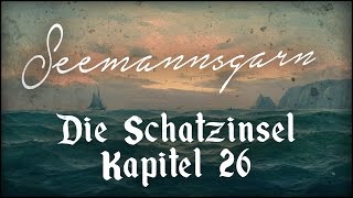 Kapitel 26 Israel Hands ⚓ SEEMANNSGARN Die Schatzinsel [upl. by Latricia]