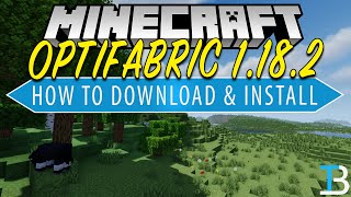 How To Download amp Install Optifabric in Minecraft Optifine w Fabric in 1182 [upl. by Ieso]