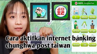 Cara aktifkan internet banking chunghwa post di taiwan [upl. by Aicilak]