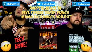 Rappers React To Five Finger Death Punch Ft Tech 9 quotMama Said Knock You Outquot [upl. by Edgell]