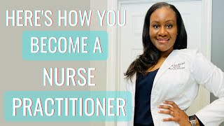 SO YOU WANT TO BE A NURSE PRACTITIONER Heres how you become a Nurse Practitioner  Fromcnatonp [upl. by Nudnarb]