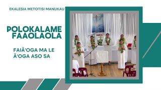 Polokalame Faaolaola a le Ekalesia Metotisi Samoa i Manukau [upl. by Morton998]