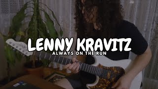 Lenny Kravitz  Always On The Run  Solo guitar cover [upl. by Arukas562]