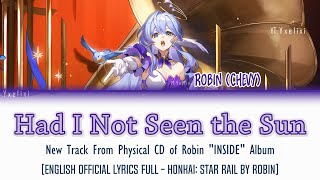 Had I Not Seen the Sun  HOYOMiX  Robin Chevy  Official English Lyrics Full HSR  CD New Track [upl. by Corrina]