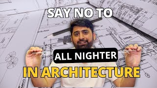 I never pulled an AllNighter in Architecture School  Time Management Hacks for Architects [upl. by Enelehcim]