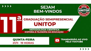 AULA 11  UNITOP METODOLOGIA CIENTÍFICA E HISTÓRIA E FILOSOFIA DA EDUCAÇÃO [upl. by Temme]