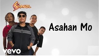 Siakol  Asahan Mo Lyric Video [upl. by Calley488]