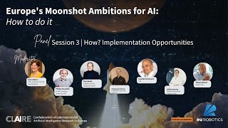 Europe’s Moonshot Ambitions for AI  Session 3  How Implementation Panel [upl. by Cheadle623]