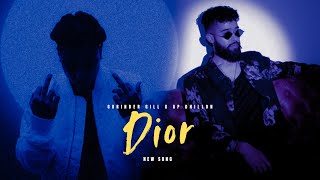 Dior  Ap Dhillon Gurinder Gill New Song  New Punjabi Songs [upl. by Atoel]