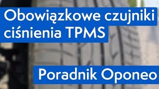 Obowiązkowe czujniki ciśnienia TPMS ● Poradnik Oponeo™ [upl. by Jeffrey]