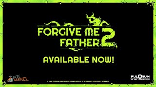 Forgive Me Father 2  Full Launch Trailer 20241024 [upl. by Naus456]