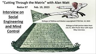 quotCutting Through the Matrixquot with Alan Watt Redux 97 Interview on Social Engineering and Mind Con [upl. by Itraa]