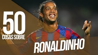 RONALDINHO  50 Cosas Sobre Mí [upl. by Burkhart]