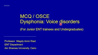 MCQ OSCE Dysphonia Voice disorders for undergraduates [upl. by Snook480]