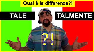 La differenza tra quottalequot e quottalmentequot  Impara la lingua italiana [upl. by Haymo]