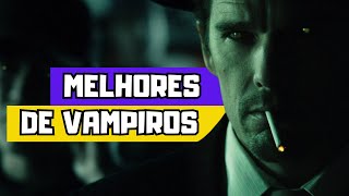 5 FILMES DE VAMPIRO que você PRECISA CONHECER [upl. by Yddub]