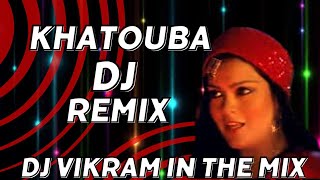 Khatouba  Remix  Dj Vikram In The Mix  Asha Bhosle Alibaba Aur 40 Chor  R D Burman ZeenatAman [upl. by Thorma]