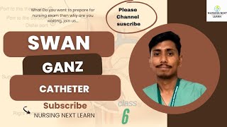 Swan Ganz Catheter  nursing next learn Most Imp Topic6 ANM CHO amp All Nursing Exam  Karteek Sir [upl. by Tarazi441]