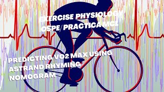 Exercise Physiology OSPEPractical07 Predicting VO2 Max Using Astrand Rhyming Nomogram  DPT [upl. by Strain]