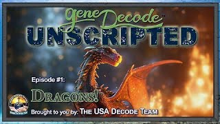 New Live Premiere gene Decode Unscripted presents Episode 1 And There Are Dragons [upl. by Aitak]