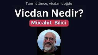 Vicdan Nedir MuÌˆcahit Bilici [upl. by Koa]