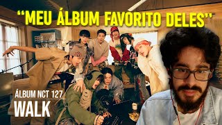 TOHR REAGE AO ÁLBUM DO NCT 127 WALK  Cortes do Tohr [upl. by Parrnell873]