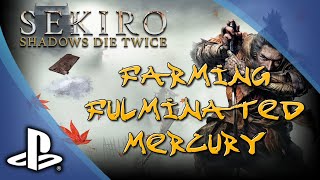 Sekiro  Tips and Tricks  Where to Farm Fulminated Mercury Early [upl. by Cai]