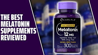 Best Melatonin Supplements The Best Ones Our TopRated Picks [upl. by Tadeas]