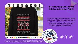 Nice New England Patriots Holiday Nutcracker TShirt [upl. by Oswell]