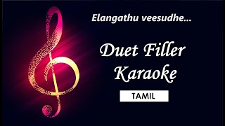 Elangathu veesuthe  Karaoke with male voice VG  Tamil [upl. by Leclair]