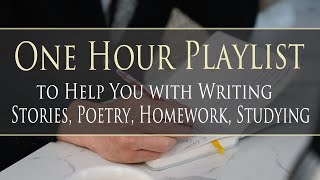 1 hour  FOCUS Playlist to help with Writing Stories Poetry Homework and Studying [upl. by Cand608]