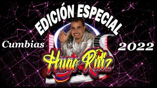 🎵HUGO RUIZ🎹Exitos EDICION ESPECIAL 2022🌴Cumbias para Bailar🎤El Bebe de los Teclados👶musica tropical🎶 [upl. by Gran]