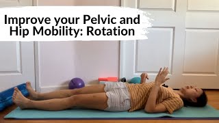 Improve your Pelvic and Hip Mobility Part 1 [upl. by Enyawud852]